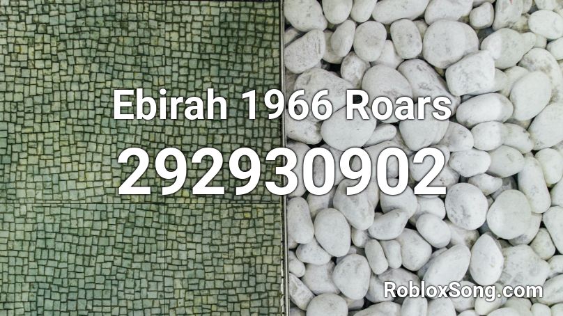 Ebirah 1966 Roars Roblox ID