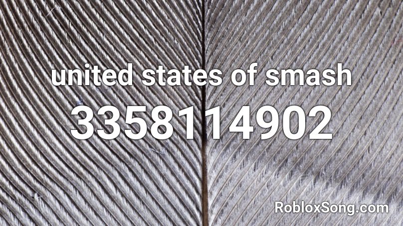 united states of smash Roblox ID