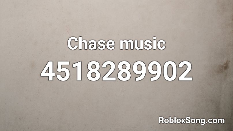 Chase music Roblox ID