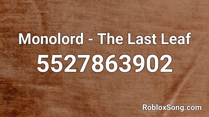 Monolord - The Last Leaf Roblox ID