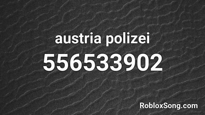 austria polizei Roblox ID