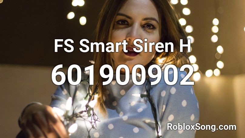 FS Smart Siren H Roblox ID