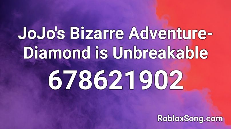 JoJo's Bizarre Adventure- Diamond is Unbreakable Roblox ID