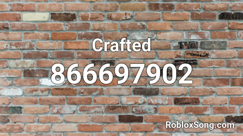 Crafted Roblox ID