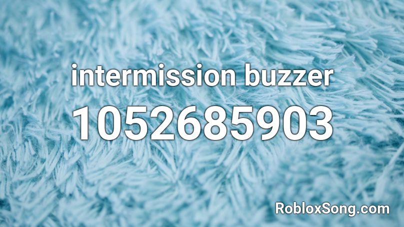 intermission buzzer Roblox ID