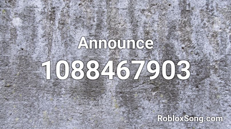 Announce Roblox ID - Roblox music codes