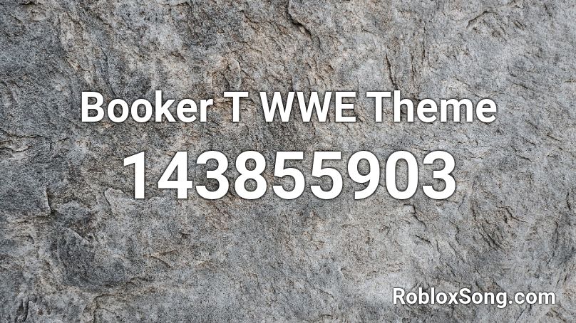Booker T WWE Theme Roblox ID