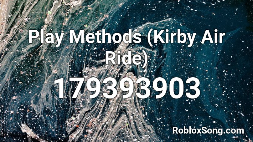 Play Methods (Kirby Air Ride) Roblox ID