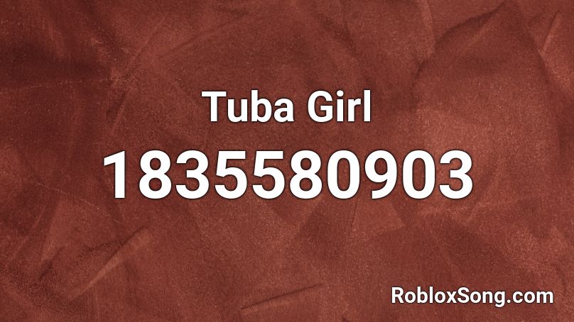 Tuba Girl Roblox ID