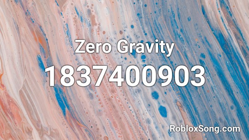 Zero Gravity Roblox ID