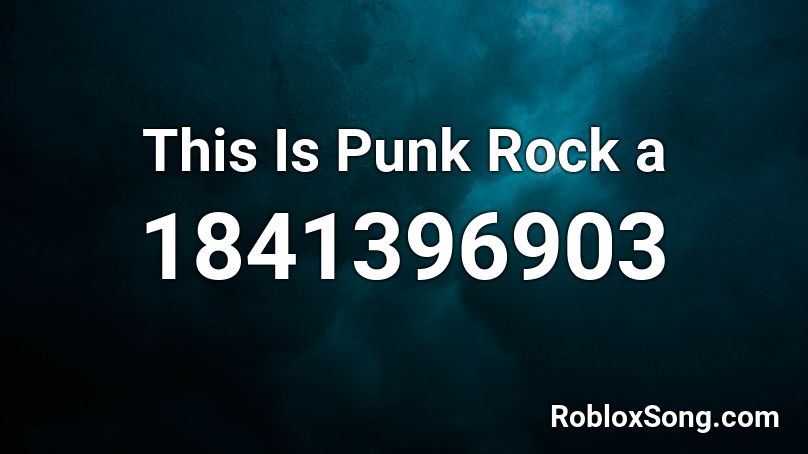 This Is Punk Rock a Roblox ID