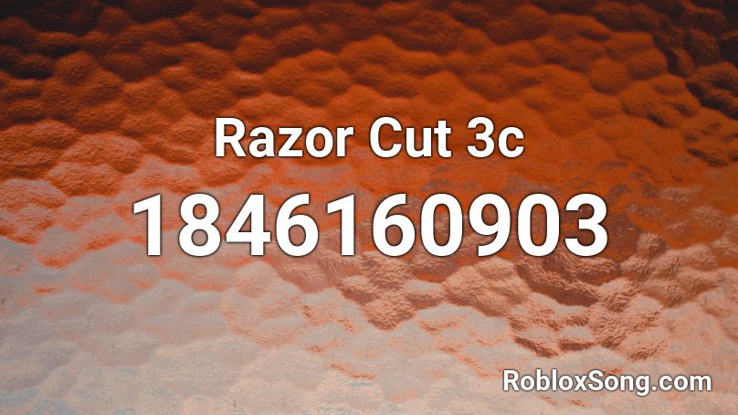 Razor Cut 3c Roblox ID