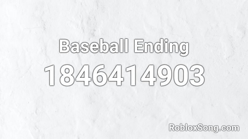 Baseball Ending Roblox ID