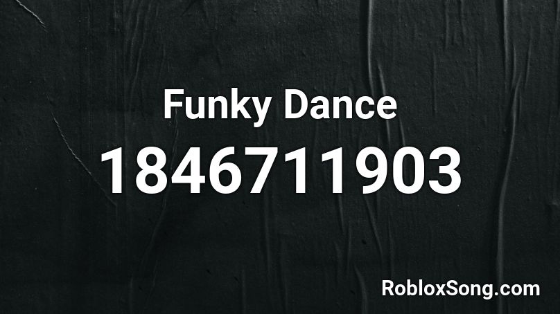 Funky Dance Roblox ID