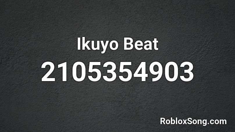 Ikuyo Beat Roblox ID