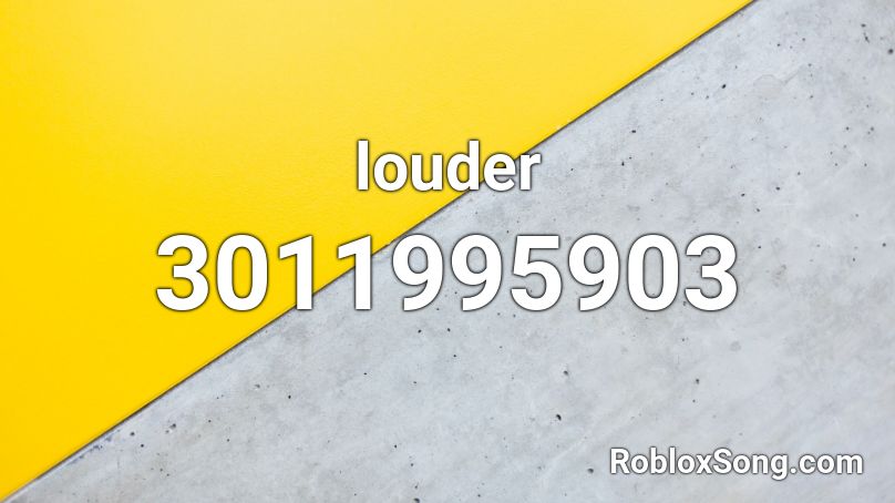 louder Roblox ID