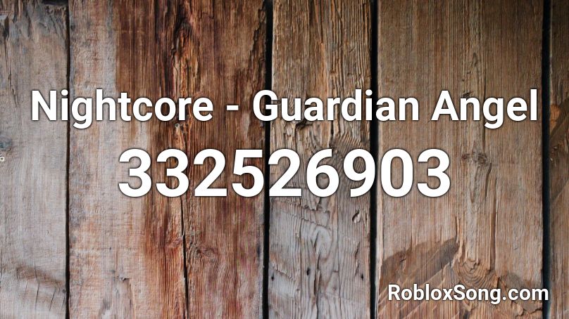 Nightcore Guardian Angel Roblox Id Roblox Music Codes - guardian angel roblox song code