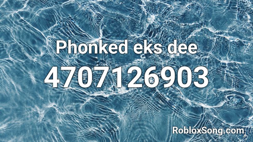 Phonked eks dee Roblox ID