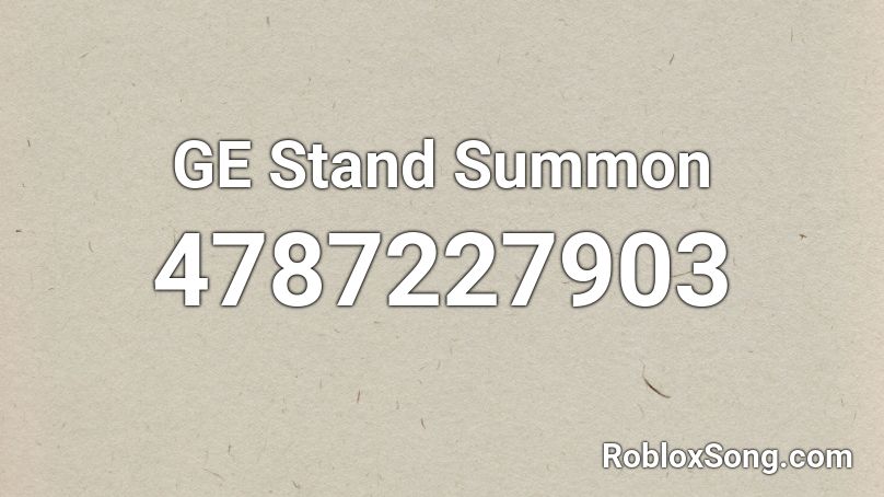 GE Stand Summon Roblox ID