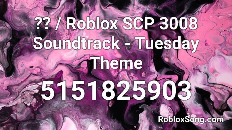 Roblox Scp 3008 Soundtrack Tuesday Theme Roblox Id Roblox Music Codes - scp remix roblox id