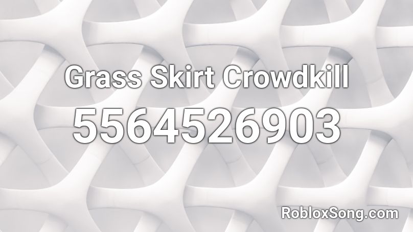 Grass Skirt Crowdkill Roblox ID