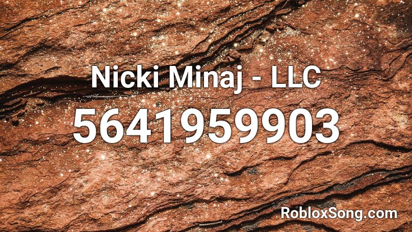 Nicki Minaj - LLC Roblox ID