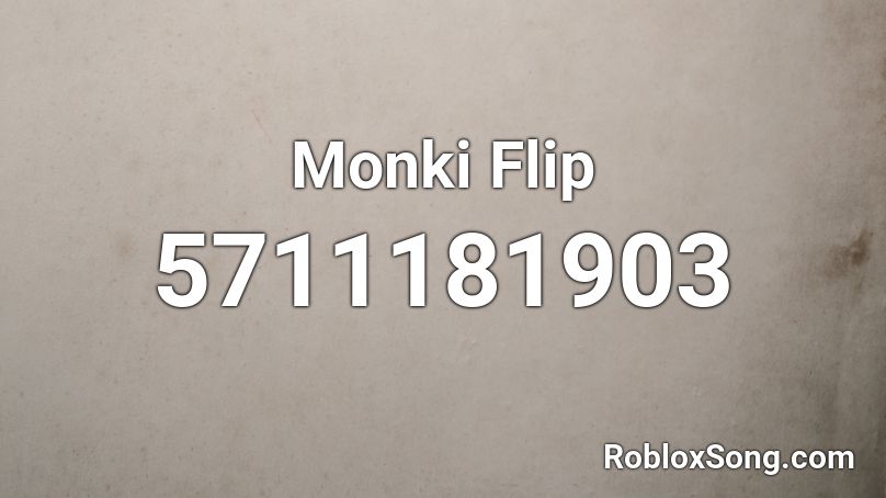 Monki Flip Roblox ID