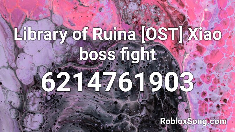 Library of Ruina [OST] Xiao boss fight Roblox ID