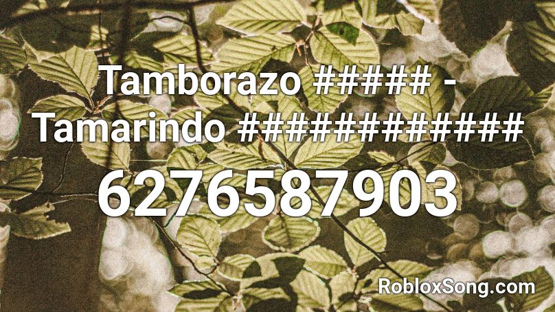 Tamborazo ##### - Tamarindo ############ Roblox ID