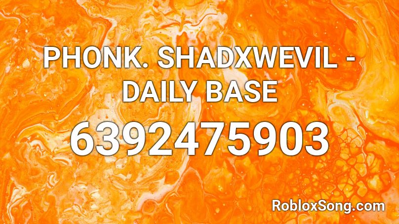Phonk | SHADXWEVIL - DAILY BASE Audio by crxxpxer. Roblox ID - Roblox ...