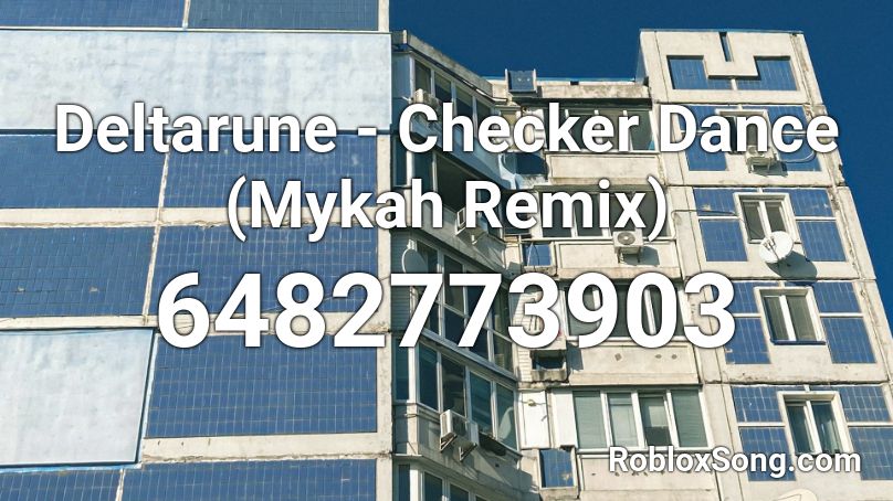 Deltarune Checker Dance Mykah Remix Roblox Id Roblox Music Codes - checker dance roblox id