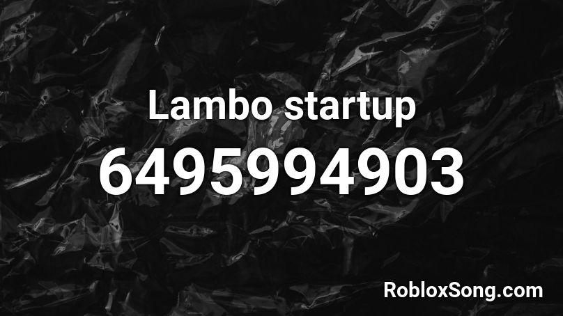 Lambo startup Roblox ID