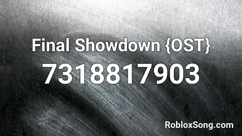 Final Showdown {OST} Roblox ID