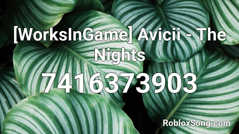 [WorksInGame] Avicii - The Nights Roblox ID
