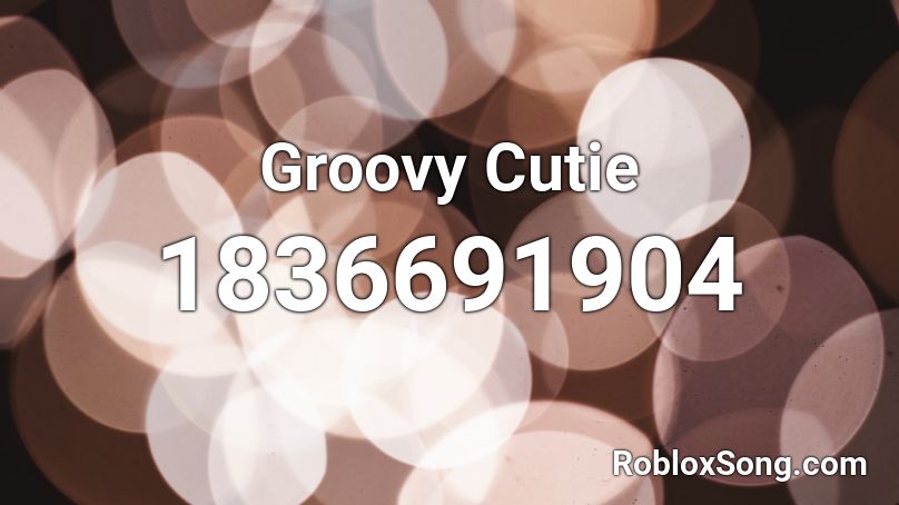 Groovy Cutie Roblox ID