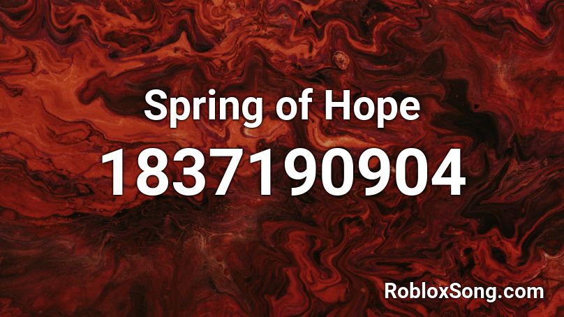 Spring of Hope Roblox ID