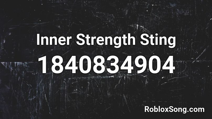 Inner Strength Sting Roblox ID