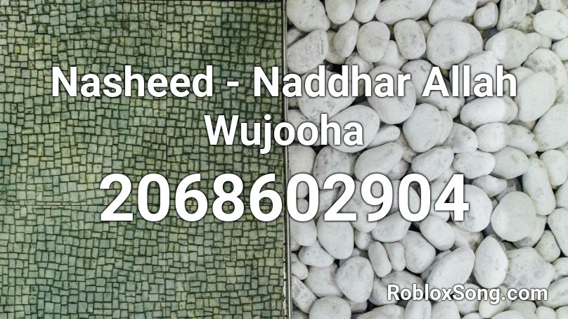 Nasheed Naddhar Allah Wujooha Roblox Id Roblox Music Codes - nasheed roblox id