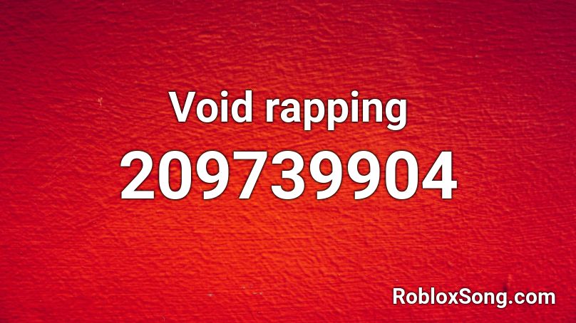 Void rapping Roblox ID