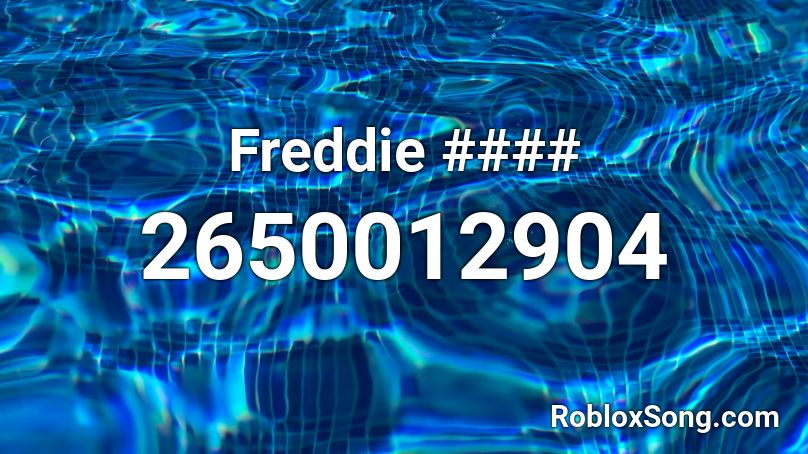 Freddie #### Roblox ID