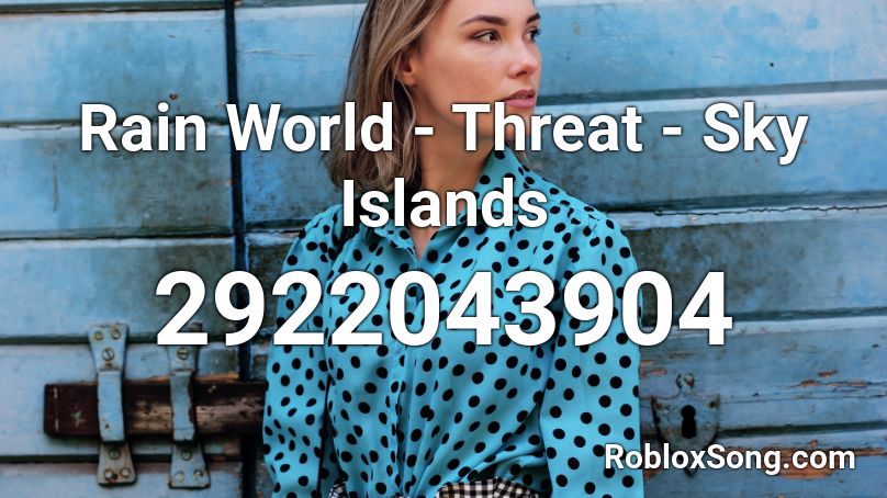 Rain World - Threat - Sky Islands Roblox ID