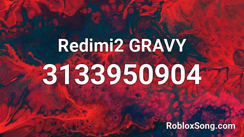 Redimi2   GRAVY  Roblox ID