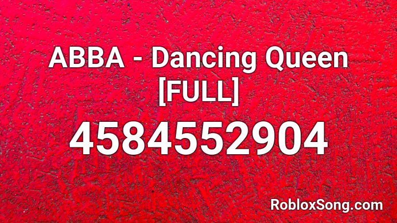 ABBA - Dancing Queen [FULL] Roblox ID