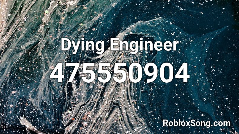 Dying Engineer Roblox ID