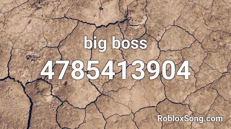 Big Boss Roblox Id Roblox Music Codes - boss roblox id code