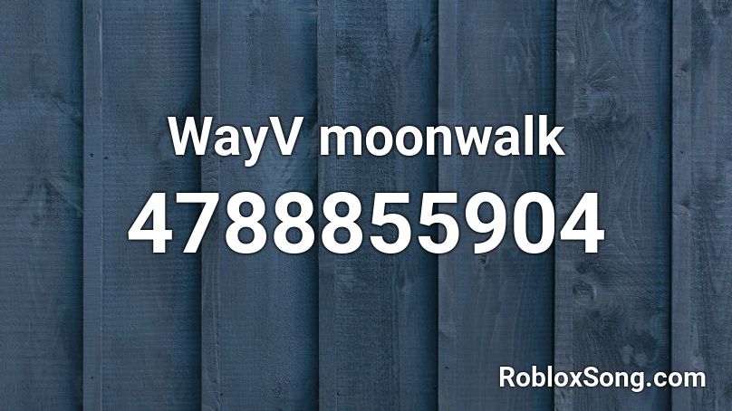 WayV moonwalk Roblox ID