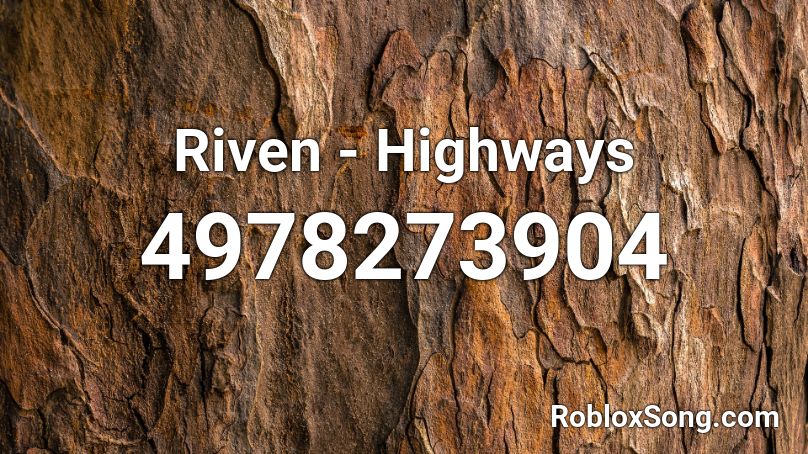 Riven - Highways Roblox ID