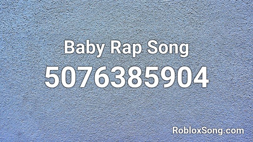 Baby Rap Song Roblox ID