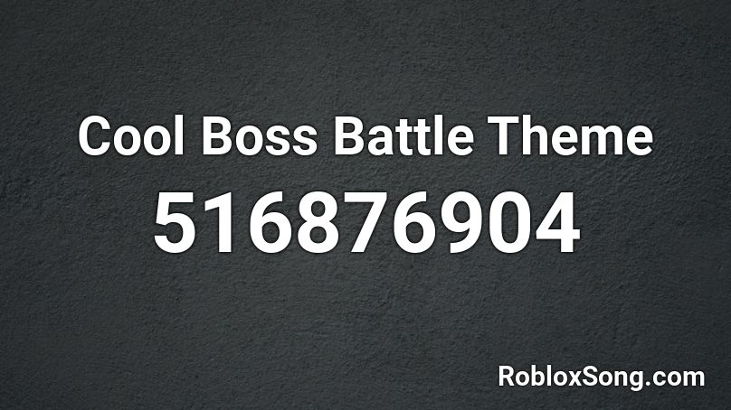 Cool Boss Battle Theme Roblox ID