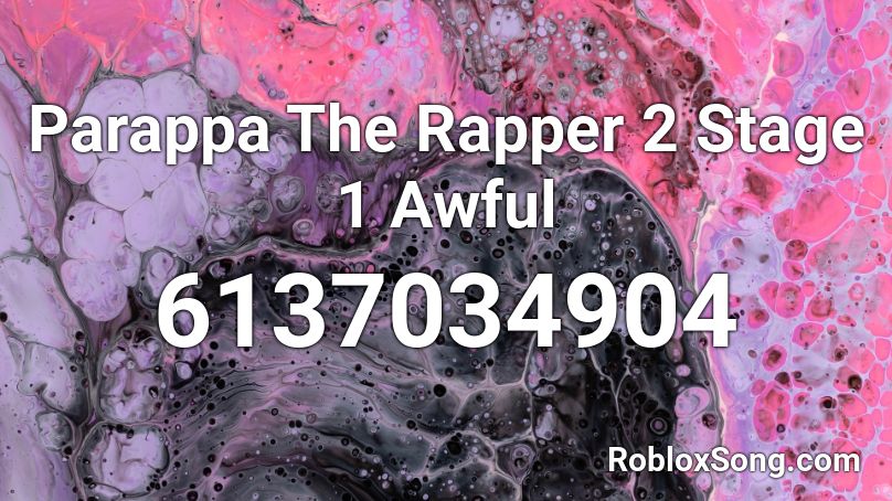 Parappa The Rapper 2 Stage 1 Awful Roblox Id Roblox Music Codes 